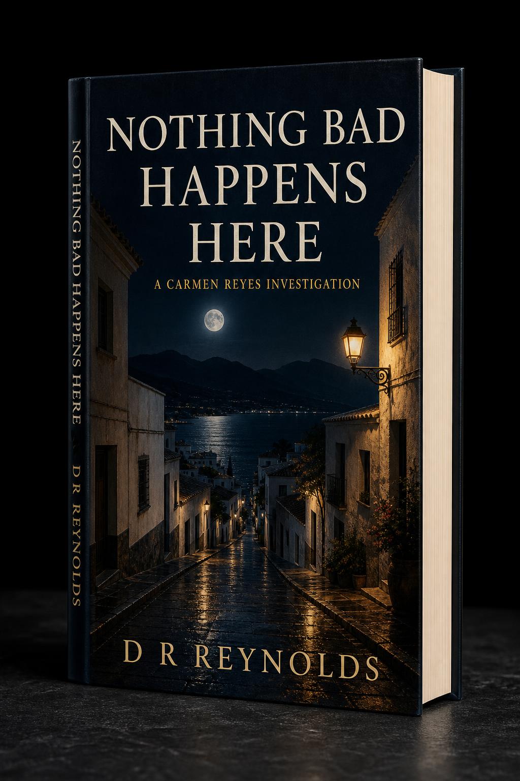 Cover of Nothing Bad Happens Here by D R Reynolds